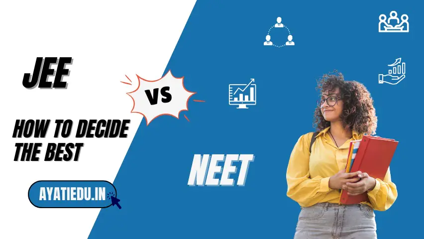 JEE Vs NEET – How to Decide the best