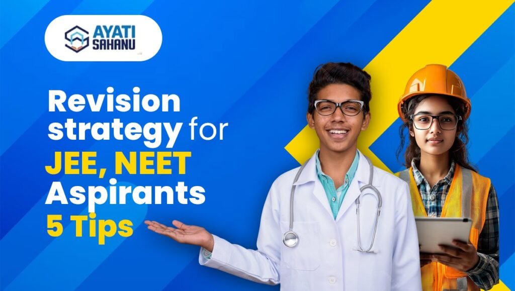 Revision Strategy for JEE/ NEET exam